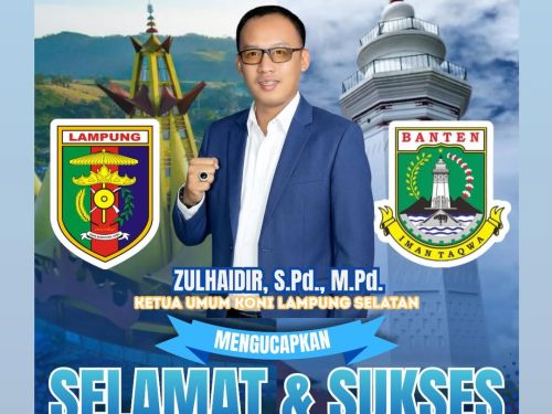 KONI Lampung Selatan Ucapkan Selamat Lampung dan Banten Tuan Rumah PON XXIII 2032