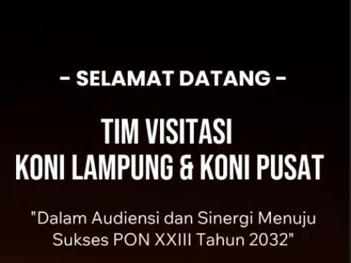 Selamat Datang Tim Visitasi KONI Pusat di Lampung Menuju PON XXIII 2032